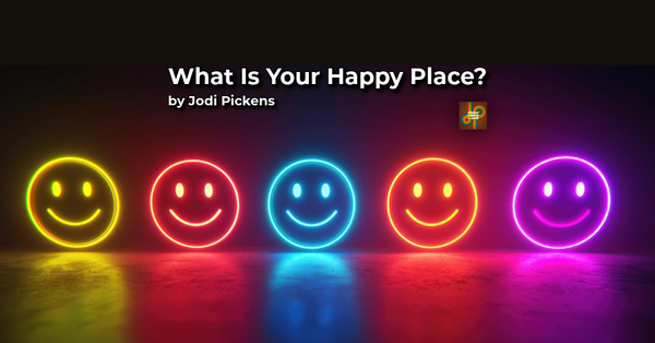 What Is Your Happy Place?